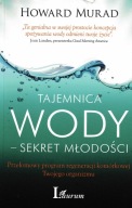 Tajemnica wody - sekret młodości Howard Murad