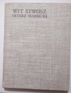 Wit Stwosz Ołtarz Mariacki Tadeusz Dobrowolski