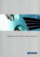 PROSPEKT OPTARE. COACHES FOR FIRST CLASS RETURNS