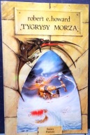 CONAN - TYGRYSY Morza, Robert E. HOWARD [Wyd. POMORZE, Bydgoszcz 1990]
