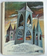 O królu Pumperniklu królewnie grzance i rycerzach trójkątnej kanapy