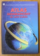 Atlas Geograficzny Dla szkół średnich Praca zbiorowa