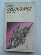 JÓZEF CZECHOWICZ POEZJE