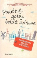 Podróżuj, gotuj, bądź zdrowa Sofia Brandon