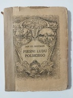 Jan Bystroń Pieśni ludu polskiego 1924 Tom III