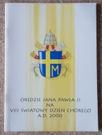 Orędzie Jana Pawła II na VIII Światowy Dzień Chorego A.D. 2000