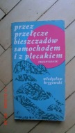 Władysław Krygowski - Przez przełęcze bieszczadów samochodem i z plecakiem