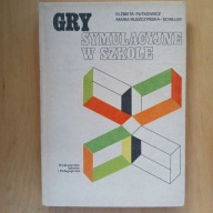 Putkiewicz Ruszczyńska-Schiller - Gry symulacyjne w szkole