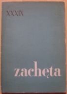 XXXIX WYSTAWA OGÓLNOPOLSKIEJ GRUPY ARTYSTÓW PLASTYKÓW "ZACHĘTA" -katalog