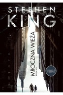 MROCZNA WIEŻA - STEPHEN KING