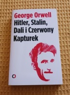 Hitler, Stalin, Dali i Czerwony Kapturek George Orwell