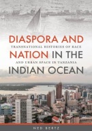 Diaspora and Nation in the Indian OceanTransnational, Race Space Tanzania