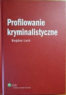 Profilowanie kryminalistyczne Bogdan Lach