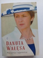 Marzenia i tajemnice Danuta Wałęsa
