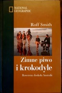 Zimne piwo i krokodyle Rowerem po Australii Roff Smith