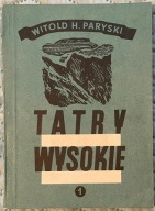 Tatry wysokie tom 1 - Witold H. Paryski