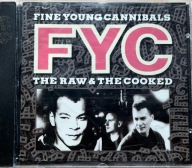 FINE YOUNG CANNIBALS The raw & the cooked !!!