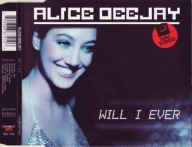 Alice Deejay – Will I Ever Singiel