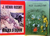 Walka o ogień & Kot OLBRZYMI – Tygrys KAZAMÓW, Joseph Henri ROSNY [1988-90]