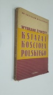 WYBRANE ZYWOTY KSIAZAT KOSCIOLA POLSKIEGO ... 1949