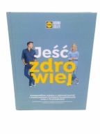 Jeść zdrowiej Daria Ładocha, Hanna Stolińska, Karol Okrasa