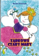Ząbkowe Czary Mary Monika Adamiecka