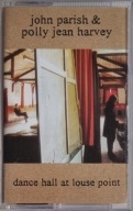 J.PARISH &PJ HARVEY DANCE HALL AT LOUSE POINT