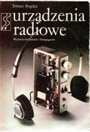 Urządzenia radiowe. Tomasz Bogdan