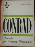 Joseph Conrad GOSPODA POD DWIEMA WIEDŹMAMI Józef Konrad Korzeniowski 1915