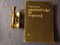 Czterdzieści pięć lat w opozycji Robert Jarocki