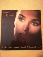 Sinéad O'Connor I Do Not Want What I Haven't Got LP pierw. wyd. 1990 r EX-