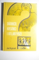Kryściak Daniken, kosmici i atlantydzi
