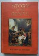 STORY OF THE GOSPEL Charles Foster