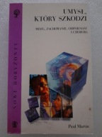 Umysł który szkodzi Mózg zachowanie Martin