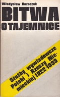 Bitwa o tajemnice W.Kozaczuk