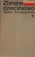 Zbrojne dzieciństwo Stefan Tomaszewski
