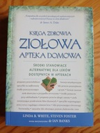 Księga zdrowia Ziołowa apteka domowa , WHITE