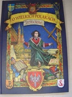 O wielkich Polakach dzieciom Ewa Skarżyńska, Paweł Kołodziejski