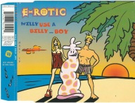 Maxi CD E-Rotic - Willy Use A Billy... Boy (1995) (Intercord)