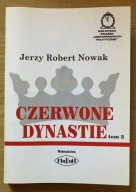 Czerwone Dynastie tom 2 Jerzy Robert Nowak
