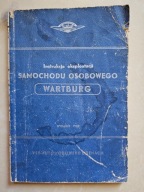 INSTRUKCJA EKSPLOATACJI SAMOCHODU OSOBOWE WARTBURG