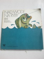Nad wodę na ryby Alfred Samet Stanisław Stupkiewicz
