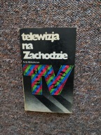 TELEWIZJA NA ZACHODZIE /SYSTEM MASOWEGO PRZEKAZU PROPAGANDA IMPERIALIZM