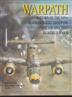 WARPATH A Story Of The 345 Ht Bombardment Group (M) - Doskonały
