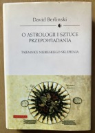 O astrologii i sztuce przepowiadania David Berlinski