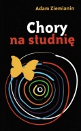 Chory na studnię Adam Ziemianin