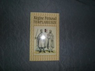 Regine Pernoud - Templariusze [z serii średniowiecze] miękka okładka