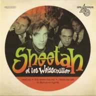 Sheetah Et Les Weissmuller- I Need You