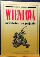 WIENIAWA (Szwoleżer na gazie), Mariusz URBANEK [WD - Wrocław 1991]