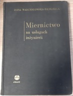 Miernictwo na usługach inżynierii Zofia Warchałowska-Kietlińska